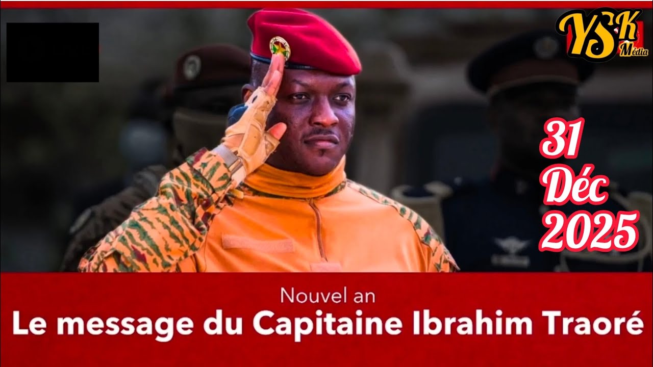 Message du Nouvel an,du Capitaine Ibrahim Traoré 31 décembre 2025