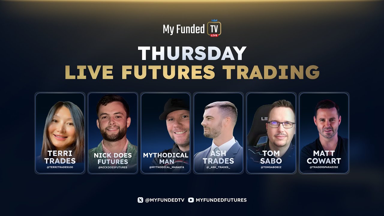 Thursday: Live Futures Trading & Market Talk | My Funded TV LIVE