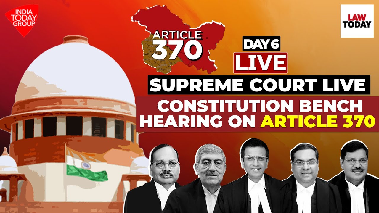 Supreme Court Live | Constitution Bench Hearing on Article 370 | CJI Chandrachud | Day 6 | Law Today