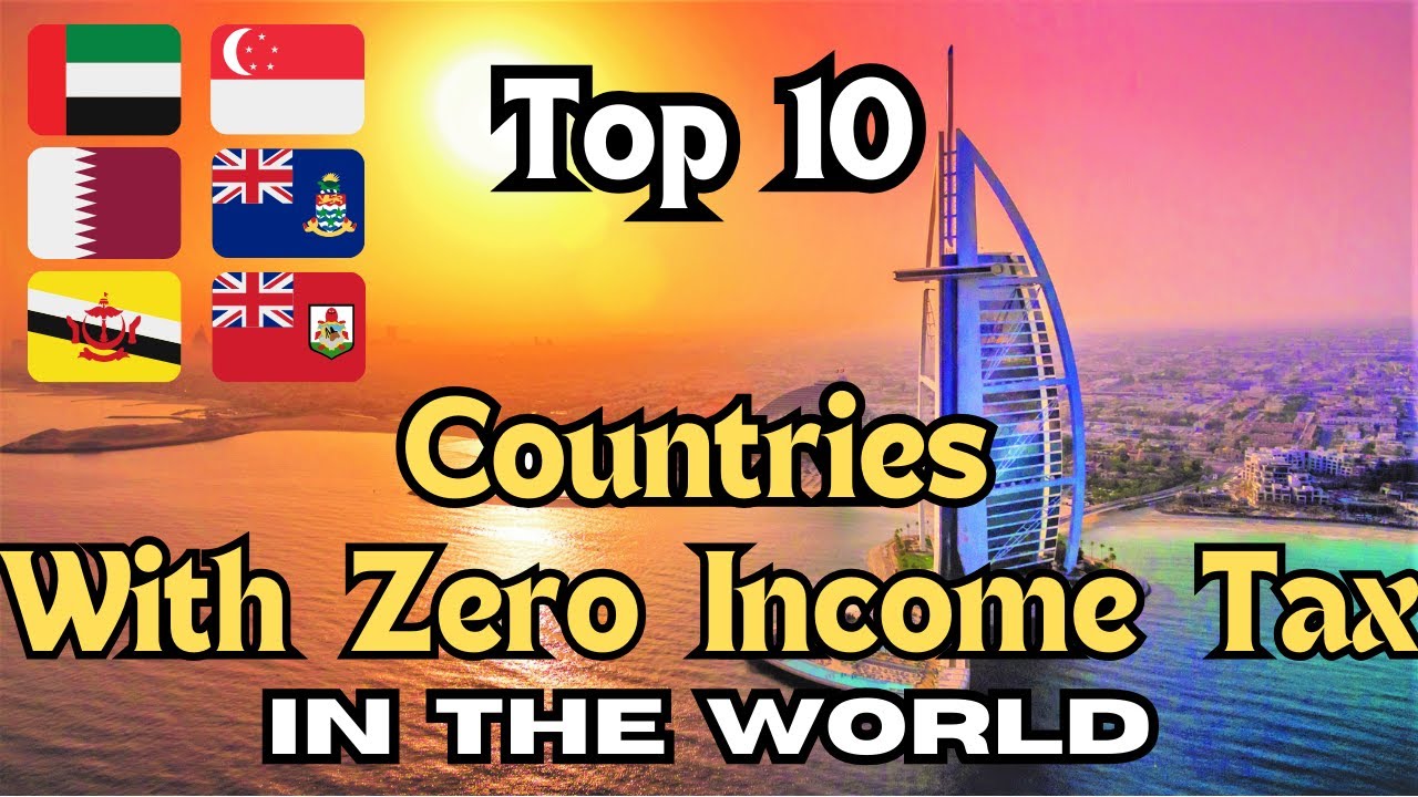 Top 10 Countries With Zero Income Tax 2023 | Tax-Free Living - You Should Move To These Countries |