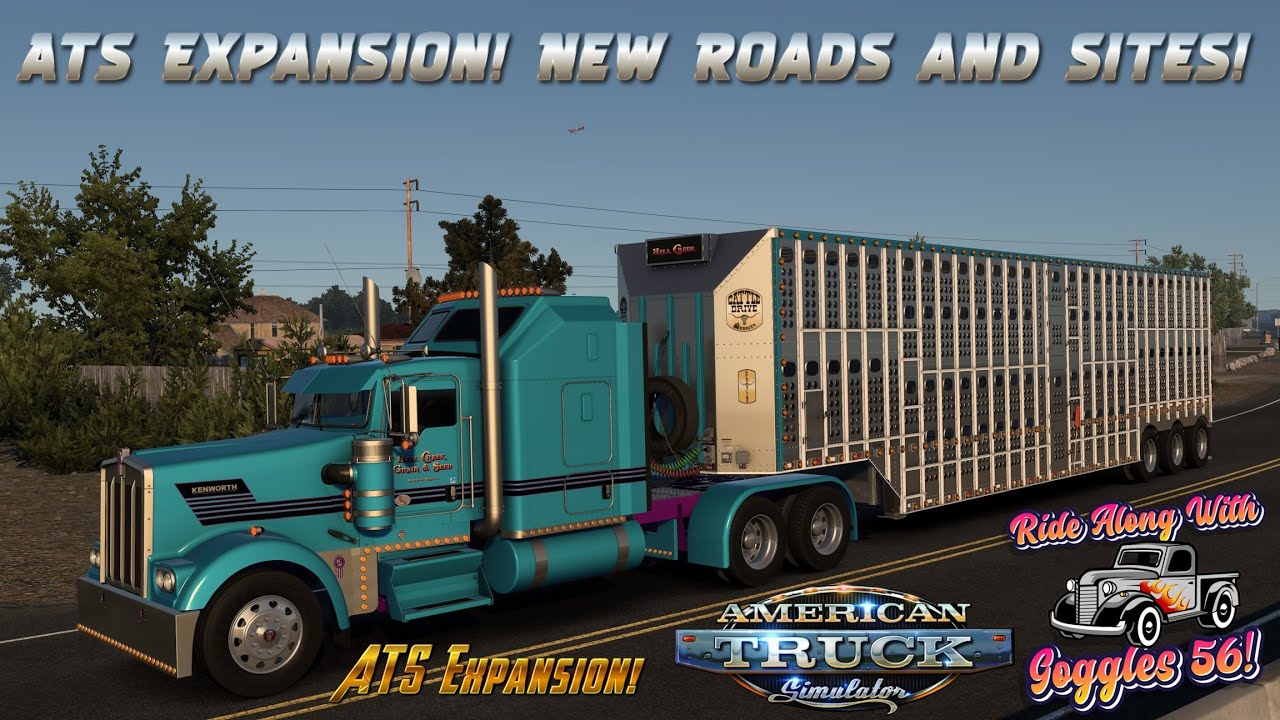 ATS Expansion! New Sites and Roads! Kenworth W900 Flat Glass!