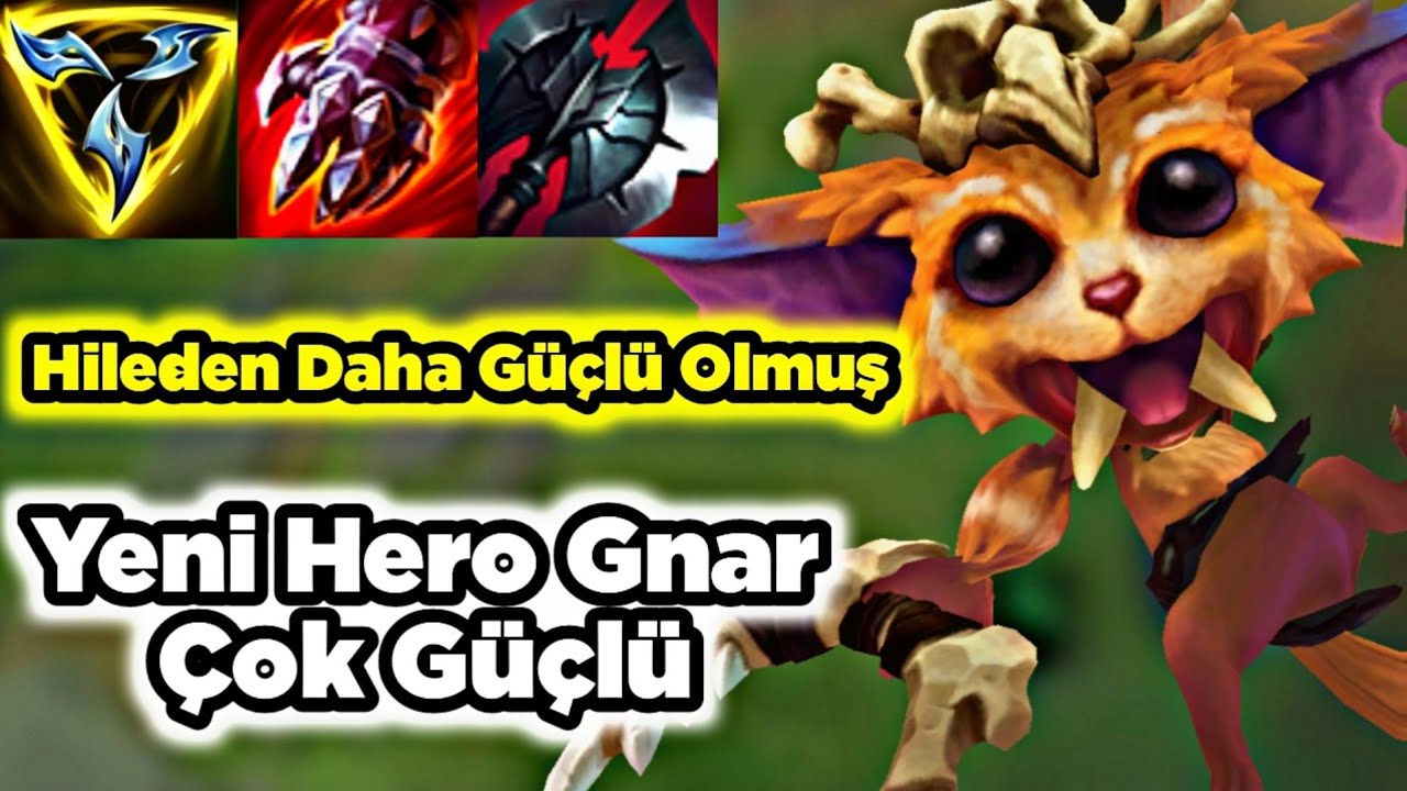 Ohaa Gerçekten Bu Hileden Daha Güçlü Olmuş Yeni Hero Gnar Oyunun En Güçlüsü Wild Rift
