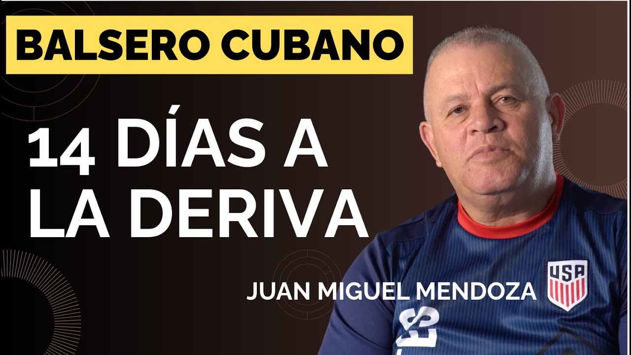 14 Días En El Mar/Su Amigo Murió En La Travesía/Testimonio Del Balsero Cubano Juan Miguel Mendoza
