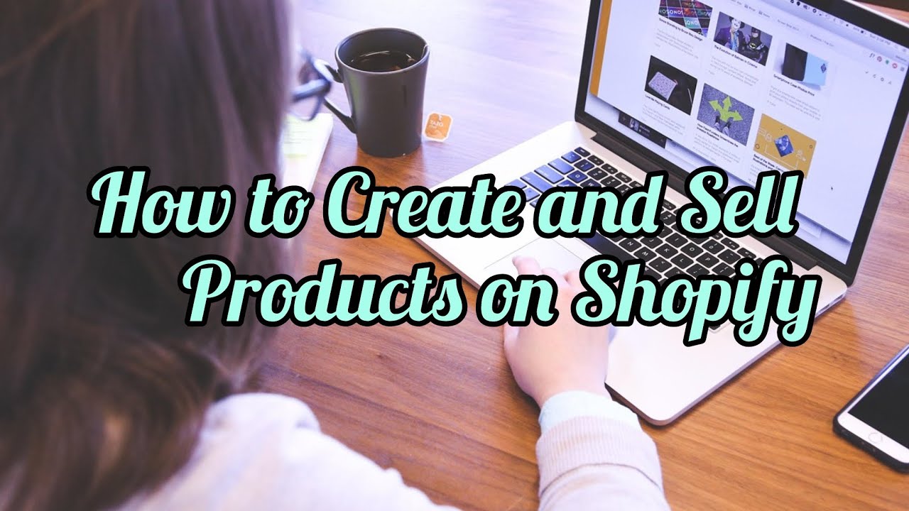 Как создать и продавать товары на Shopify