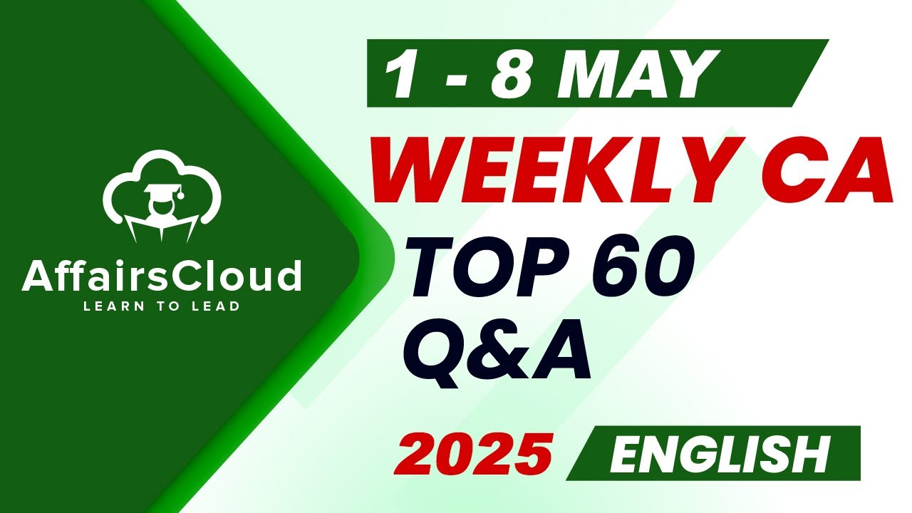 Current Affairs Weekly | 1 - 8 May April 2025 | English | Current Affairs | AffairsCloud