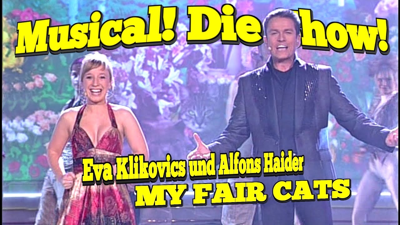 Musical! Die Show: Eva Klikovics & Alfons Haider MY FAIR CATS 2008