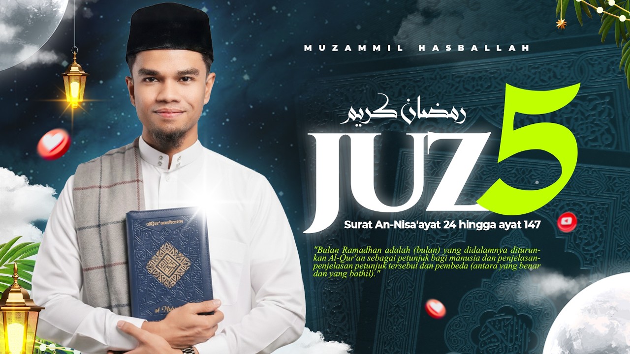 Tilawah Menyentuh Hati Juz 5 - Muzammil Hasballah | Ramadhan 1447 H/2026 M