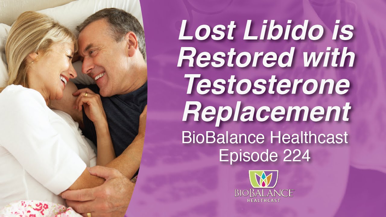 Lost Libido is Restored with Testosterone Replacement