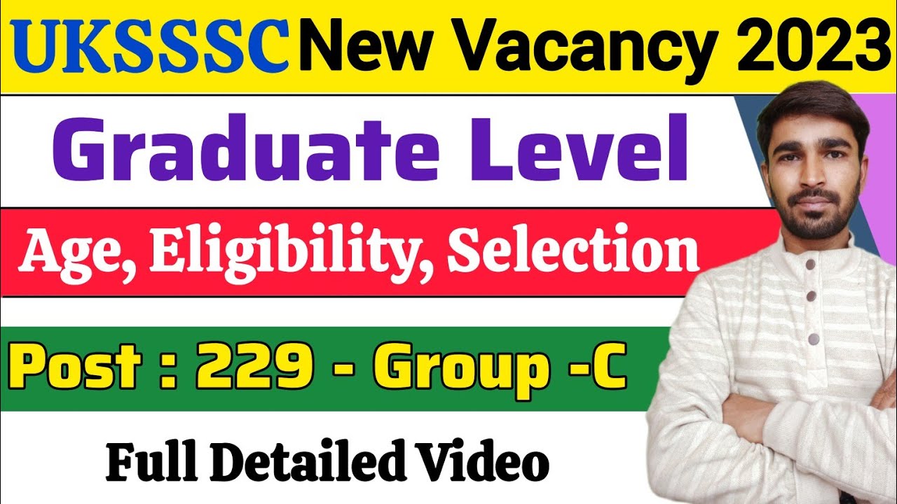 UKSSSC Graduate level vacancy 2023 | UKSSSC New vacancy 2023 | UKSSSC New update 2023