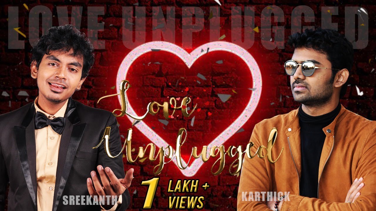 Unakaga Cover by Super Singer #Sreekanthhariharan ft. #KarthikDevaraj LOVE UNPLUGGED Season -1