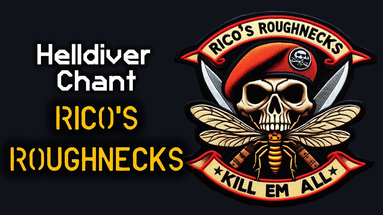 RICO'S ROUGHNECKS - Helldiver Dive Chant | Starship Troopers Platoon Battle Cry | Helldivers 2