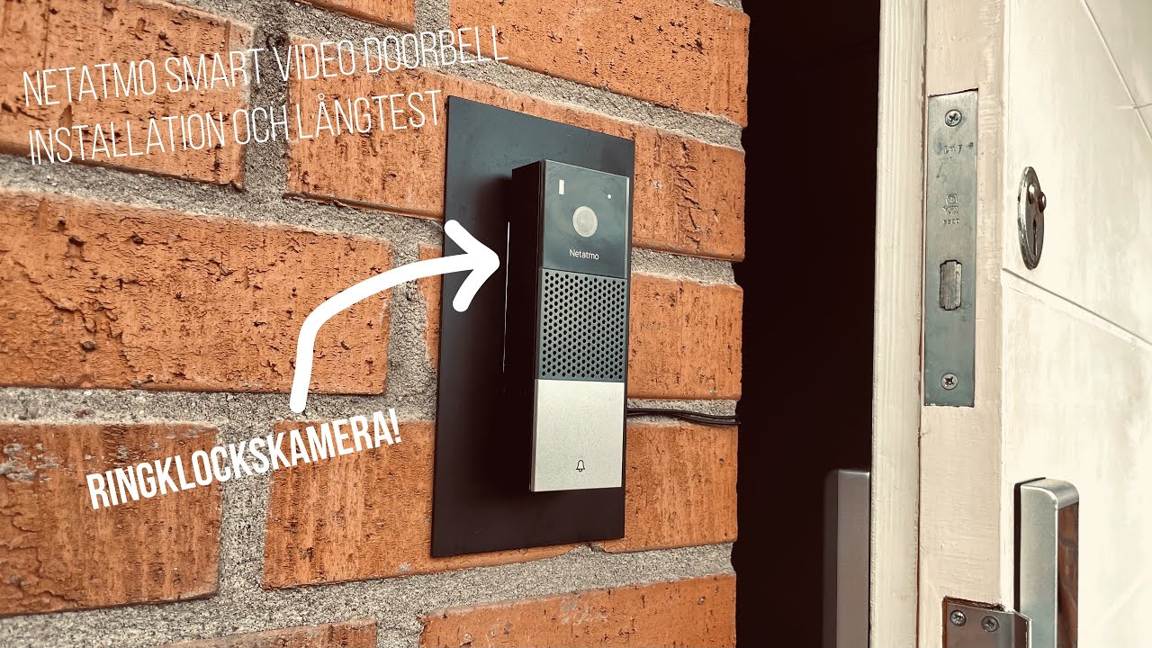 Netatmo Smart Video Doorbell installation och långtest med HomeKit