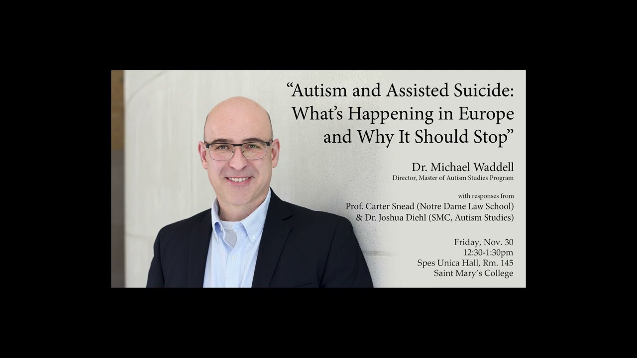 Autism and Assisted Suicide: What's Happening in Europe and Why It Should Stop