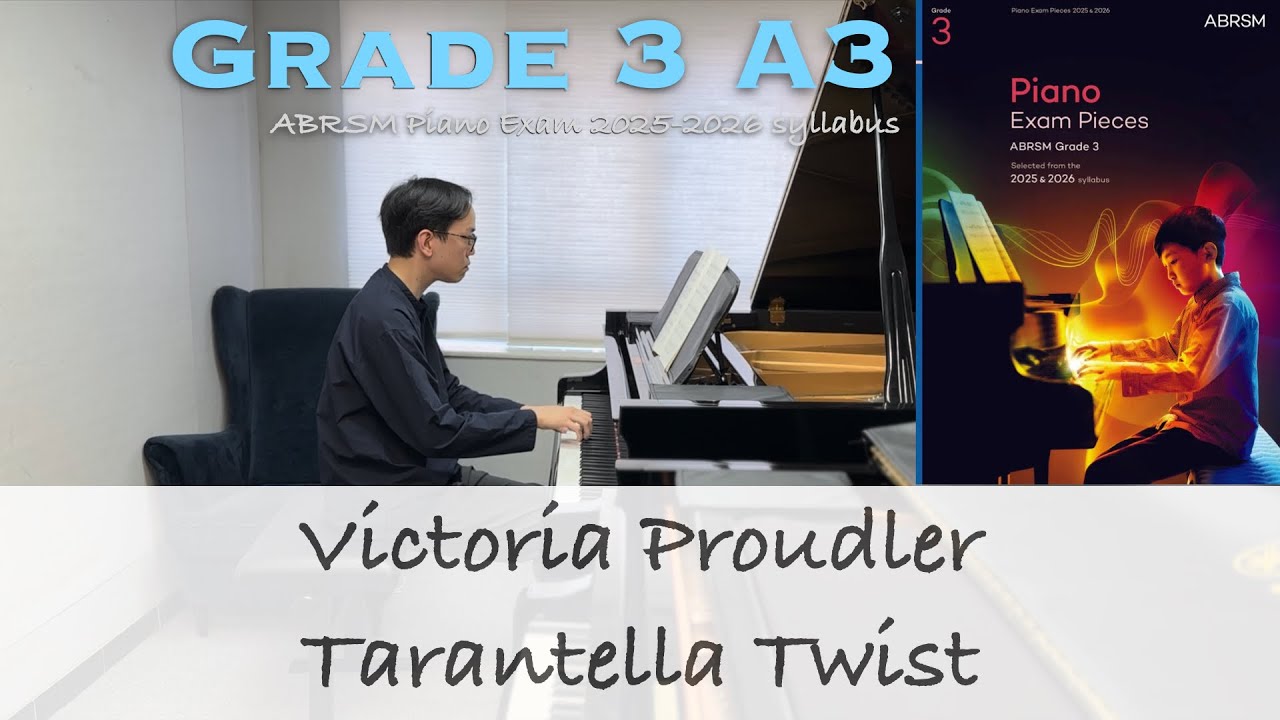 Grade 3 A3 | Victoria Proudler - Tarantella Twist | ABRSM Piano Exam 2025-2026 | Stephen Fung