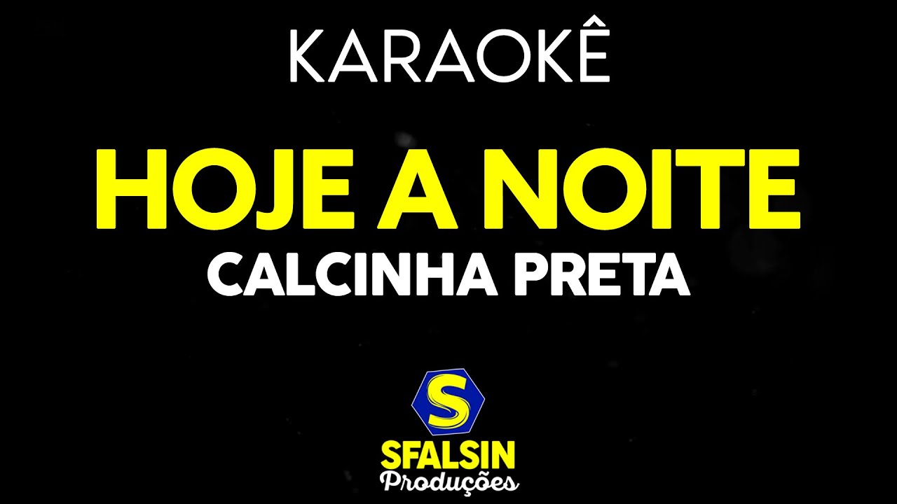 HOJE A NOITE (ALONE) - Calcinha Preta (KARAOKÊ VERSION)