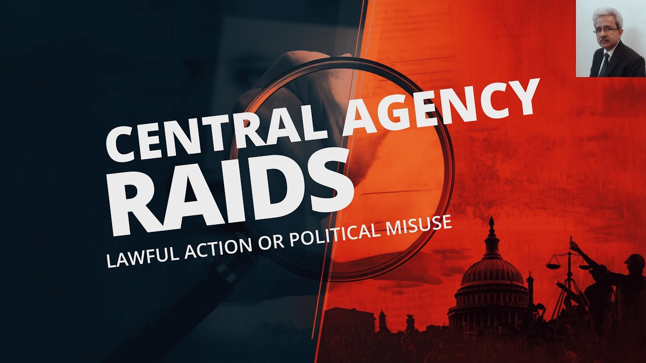 Central Agency Raids Explained Lawful Action or Political Misuse. #IBCAdvisory#InsolvencyLaw