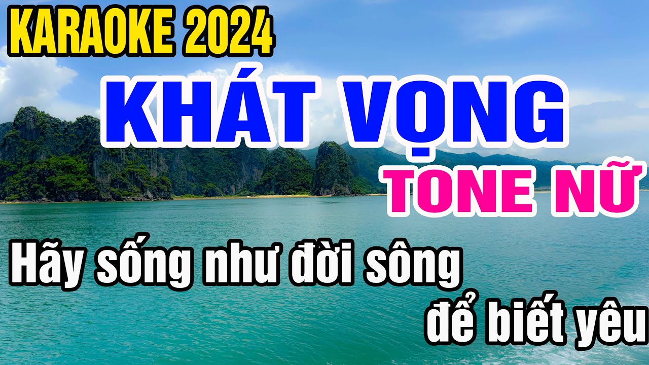 Karaoke Khát Vọng Tone Nữ Nhạc Sống gia huy karaoke