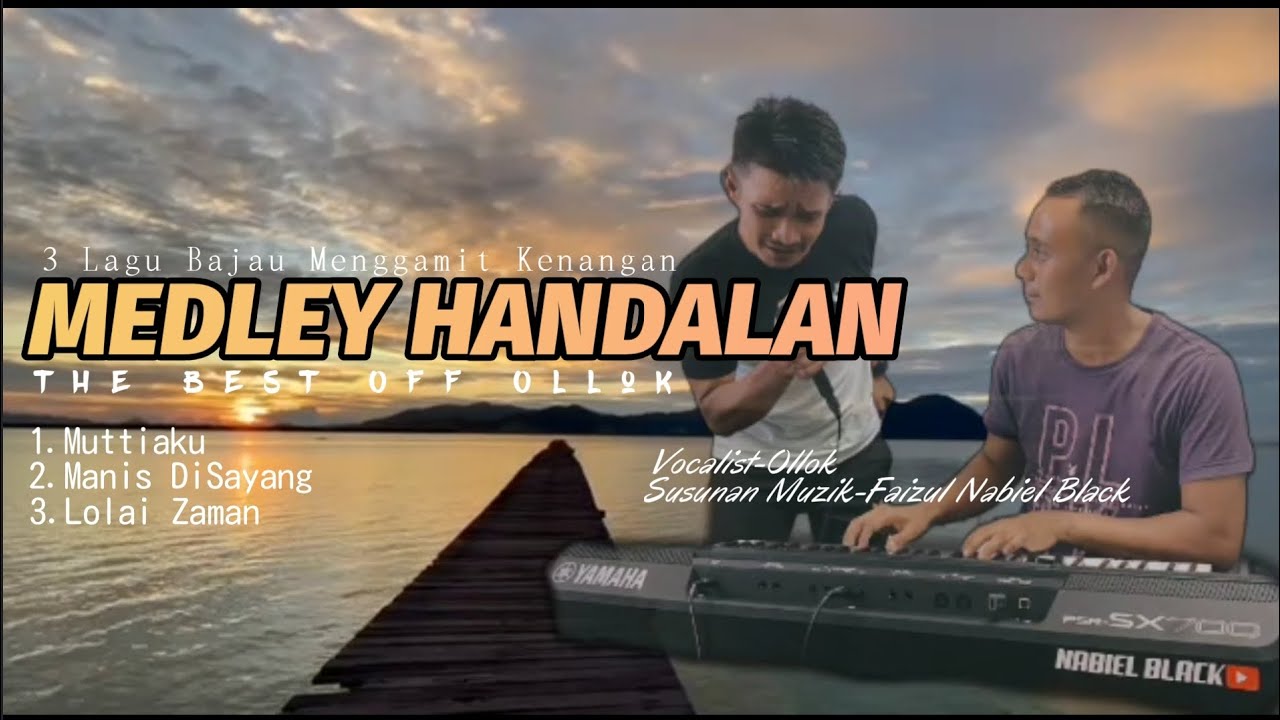 LAGU BAJAU OLLOK MUTTIA KU MEDLEY