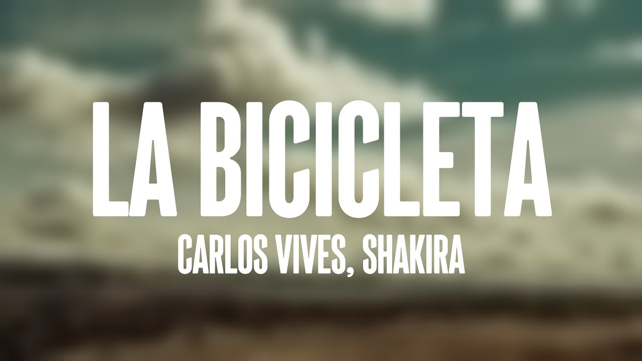 La Bicicleta - Carlos Vives, Shakira {Lyrics Video}