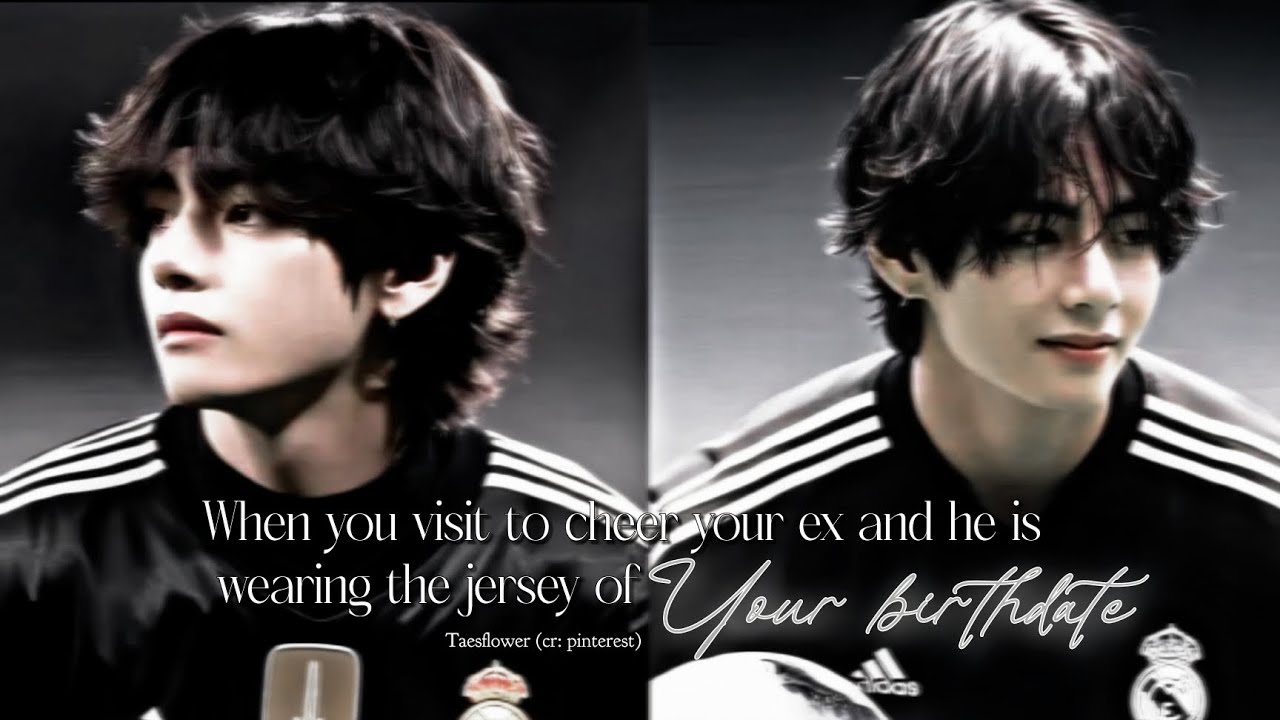 Taehyung oneshot || When you visit to cheer your ex and he is wearing jersey of your birthdate