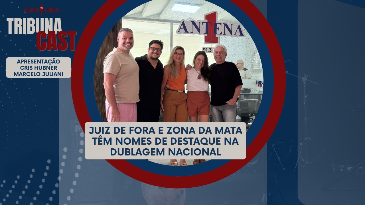Juiz de Fora e Zona da Mata têm nomes de destaque na dublagem e locução nacional