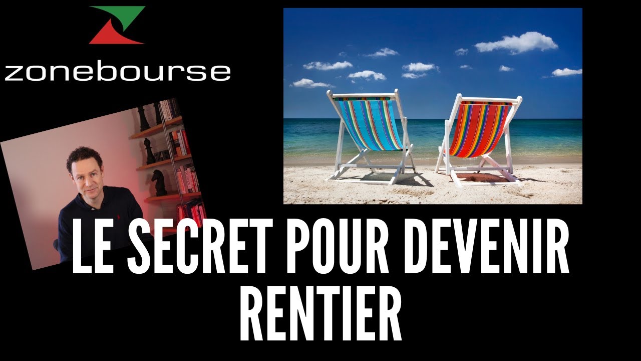 Le secret pour devenir rentier