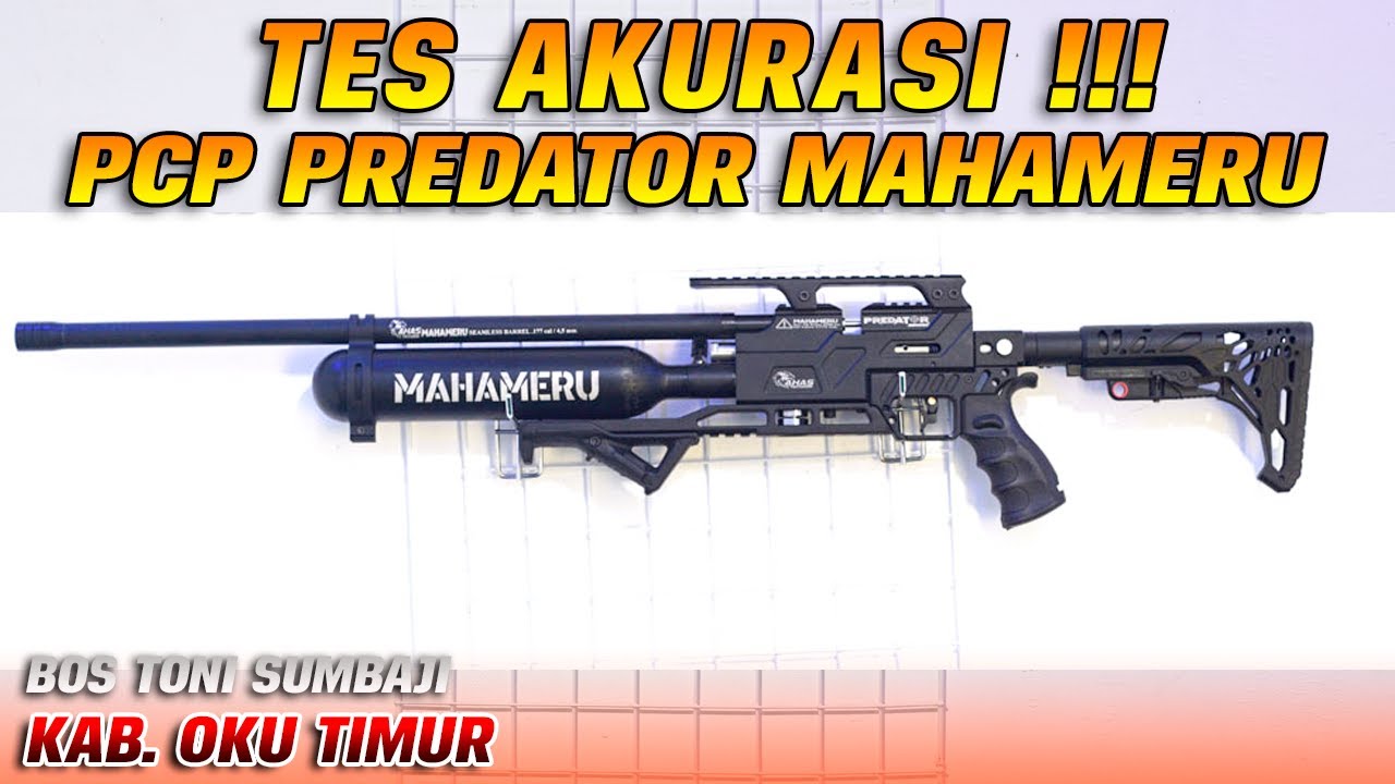 TES AKURASI SENAPAN ANGIN PREDATOR MAHAMERU BOS TONI SUMBAJI KAB  OKU TIMUR