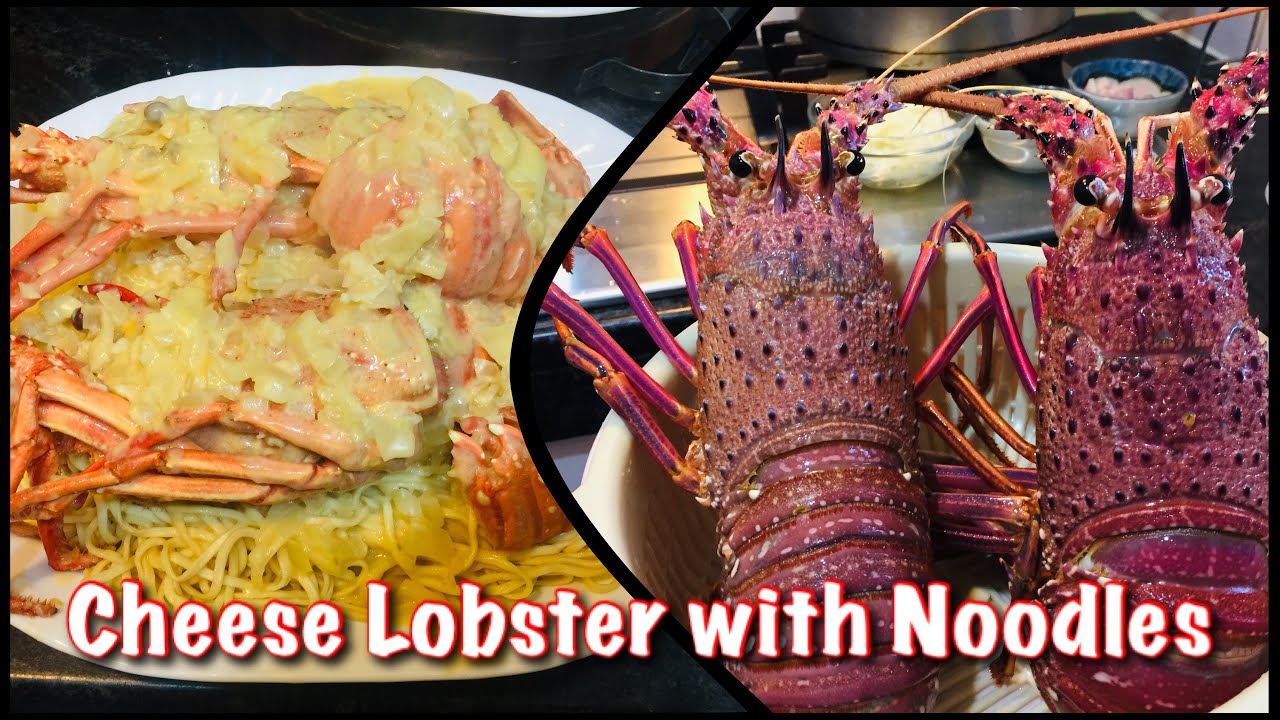 Cheese Lobster with Noodles | Chinese Lobster with E-Fu Noodles 