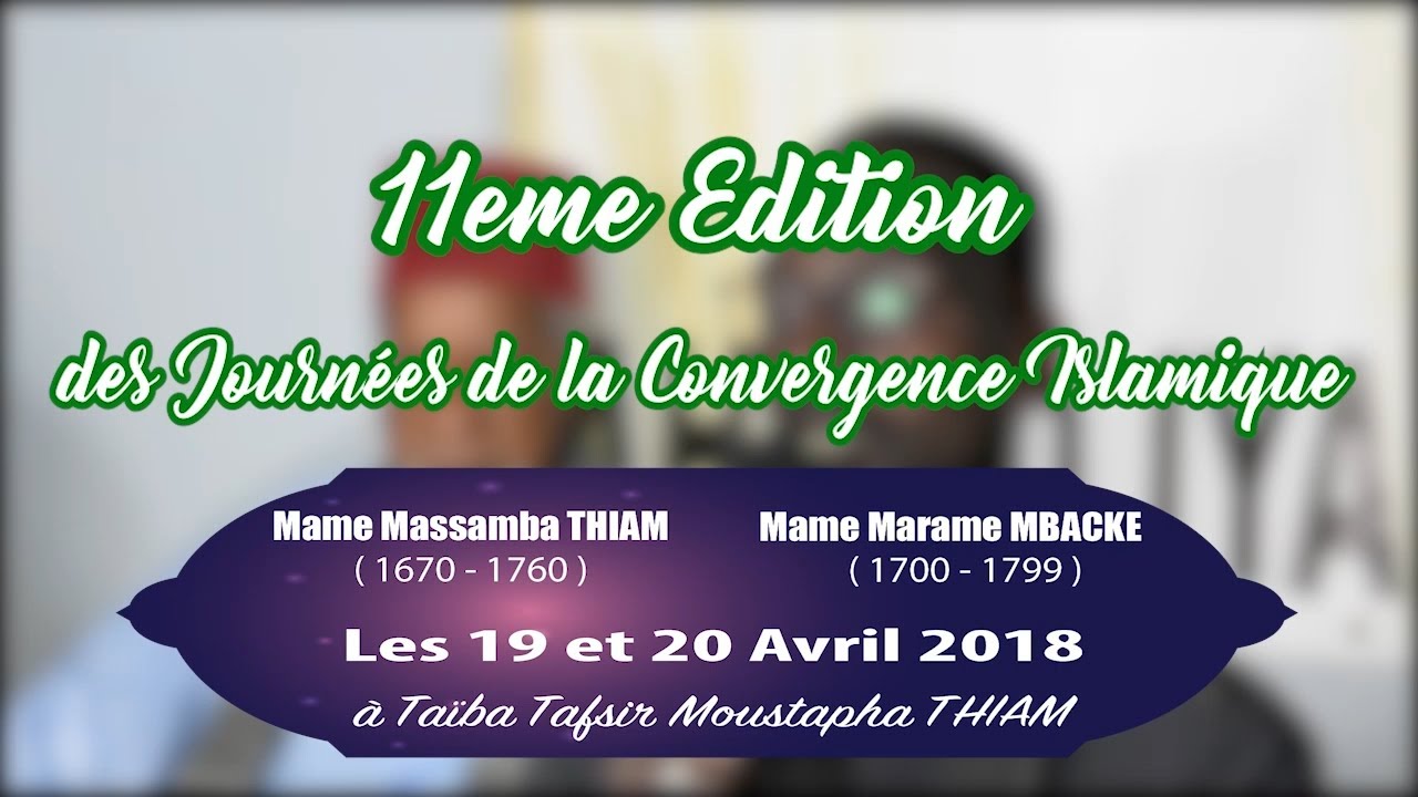 MOURCHID AHMED IYANE THIAM : les journées de la convergence islamique Avril 2018