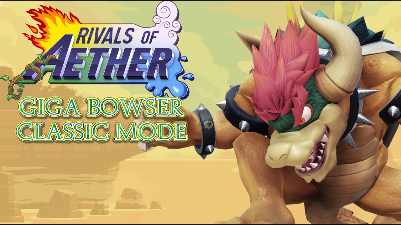 Rivals of Aether: Giga Bowser Classic Mode! 