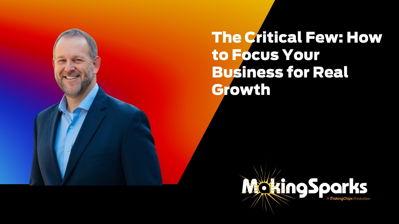 The Critical Few: How to Focus Your Business for Real Growth