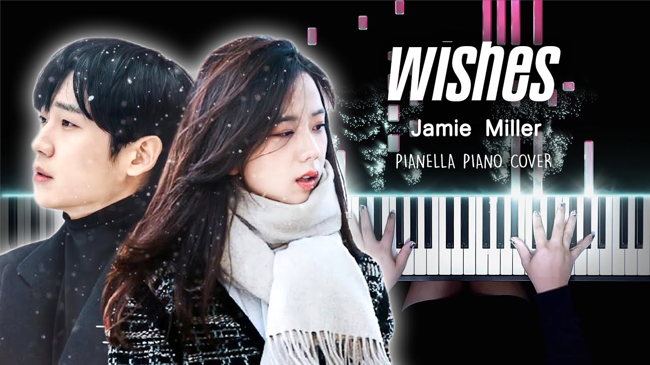Jamie Miller - Wishes (Snowdrop OST) | Piano Cover by Pianella Piano
