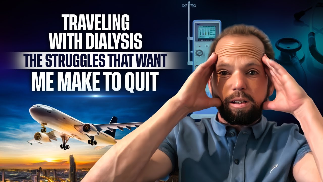✈️ Traveling with Dialysis: The Struggles that Want Me Make to Quit 😓