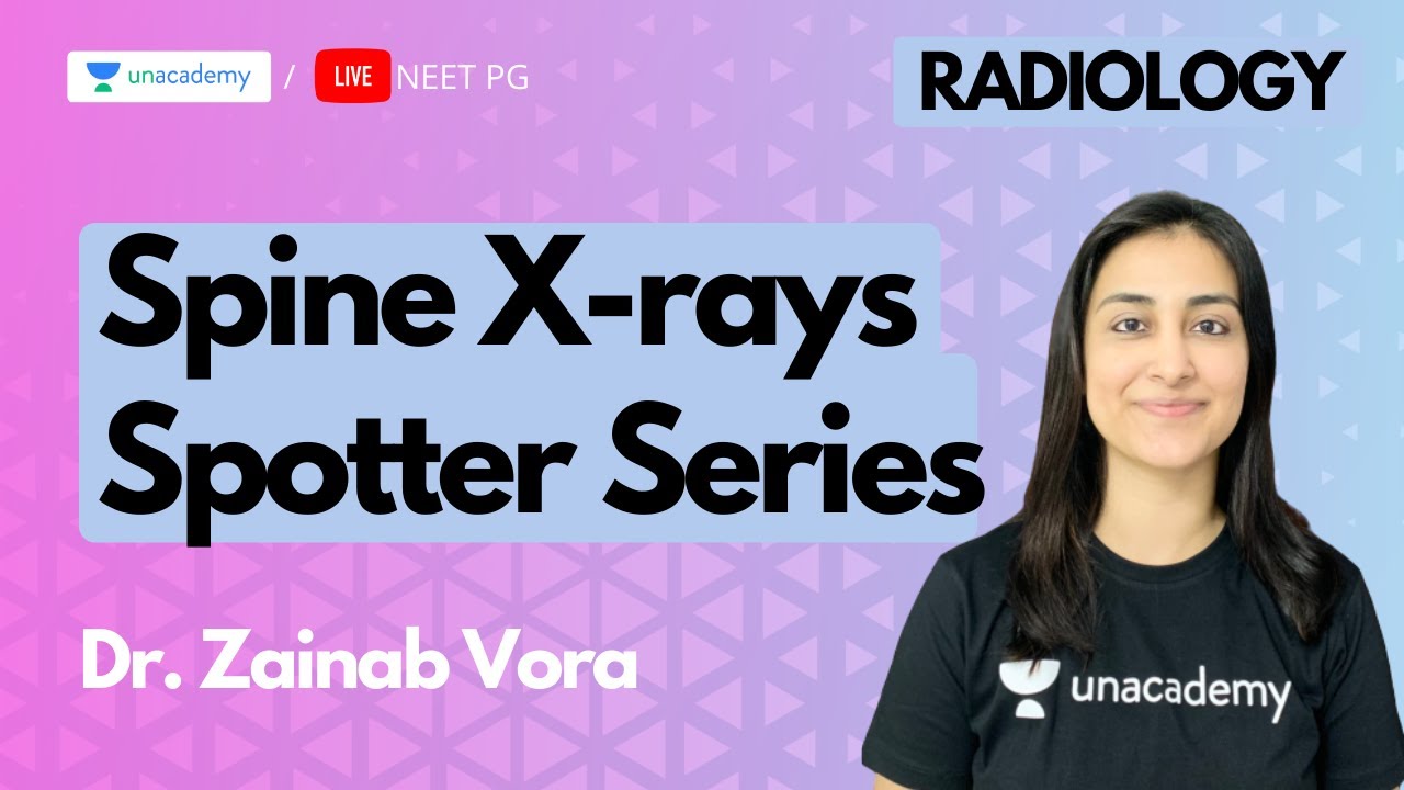 Spine X-rays Spotter Series ( PGMEE ) with Dr. Zainab Vora