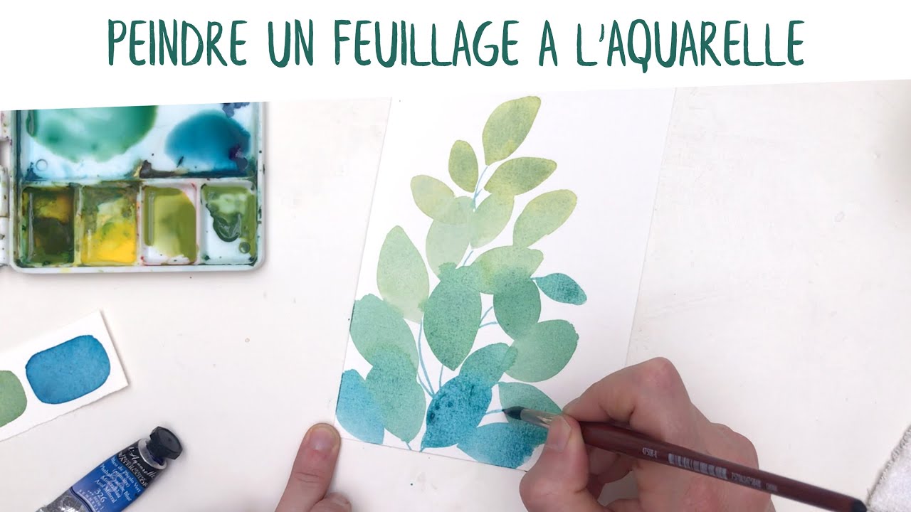 Tutoriel : peindre un feuillage à l'aquarelle