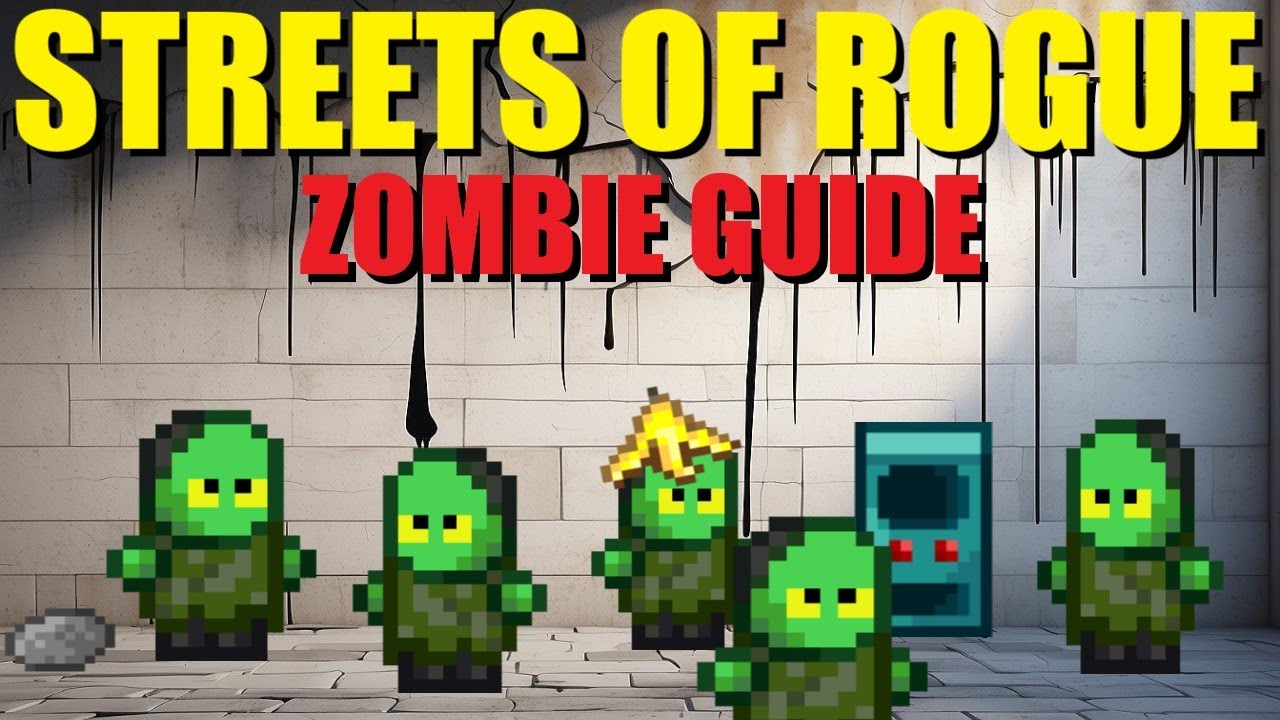 Streets of Rogue Zombie Guide