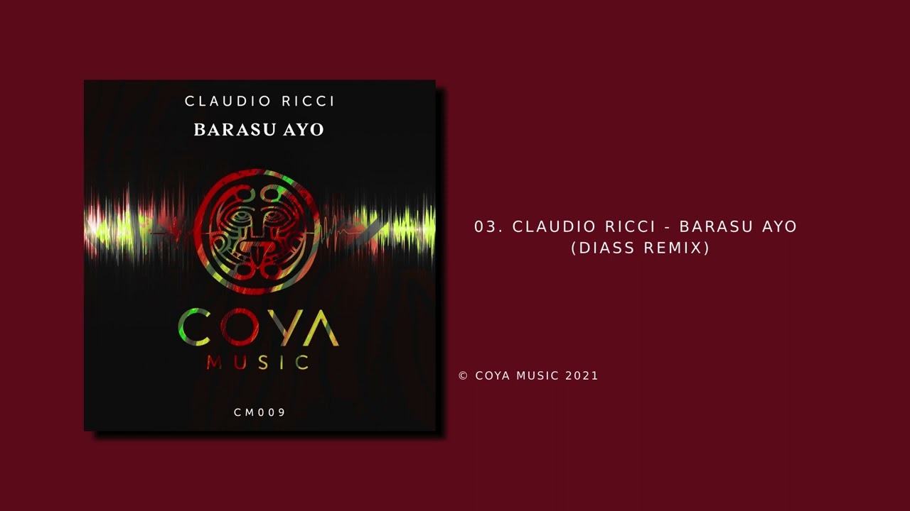 Claudio Ricci -  Barasu Ayo (Diass Remix)