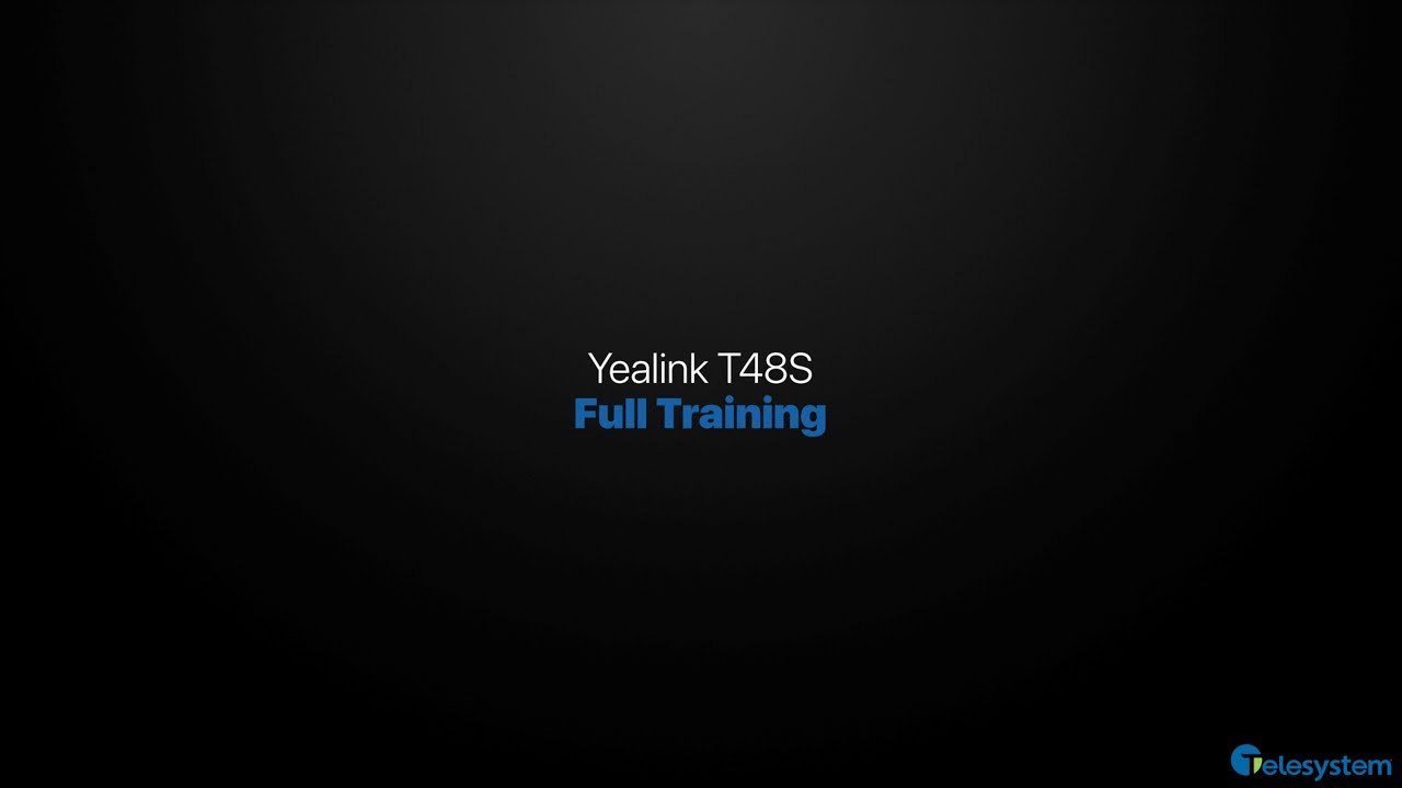 Yealink T48s - Full Training