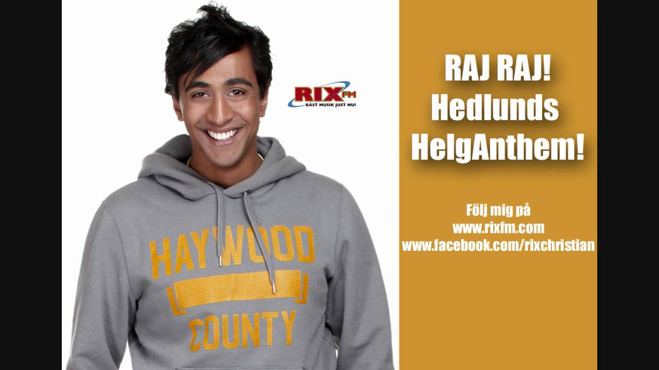 Christian Hedlund - RAJ RAJ Fredagkväll (RIX FMs HelgAnthem)