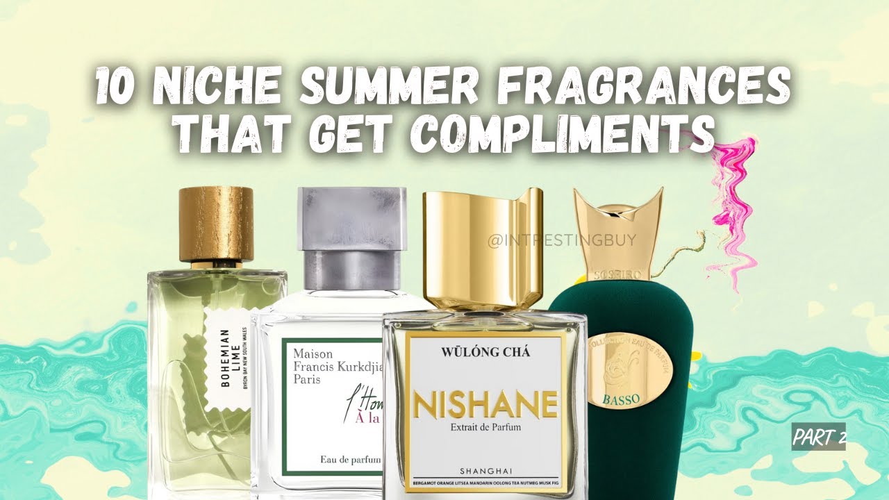 10 Niche Summer Fragrances That Get Compliments| Men's Fragrances