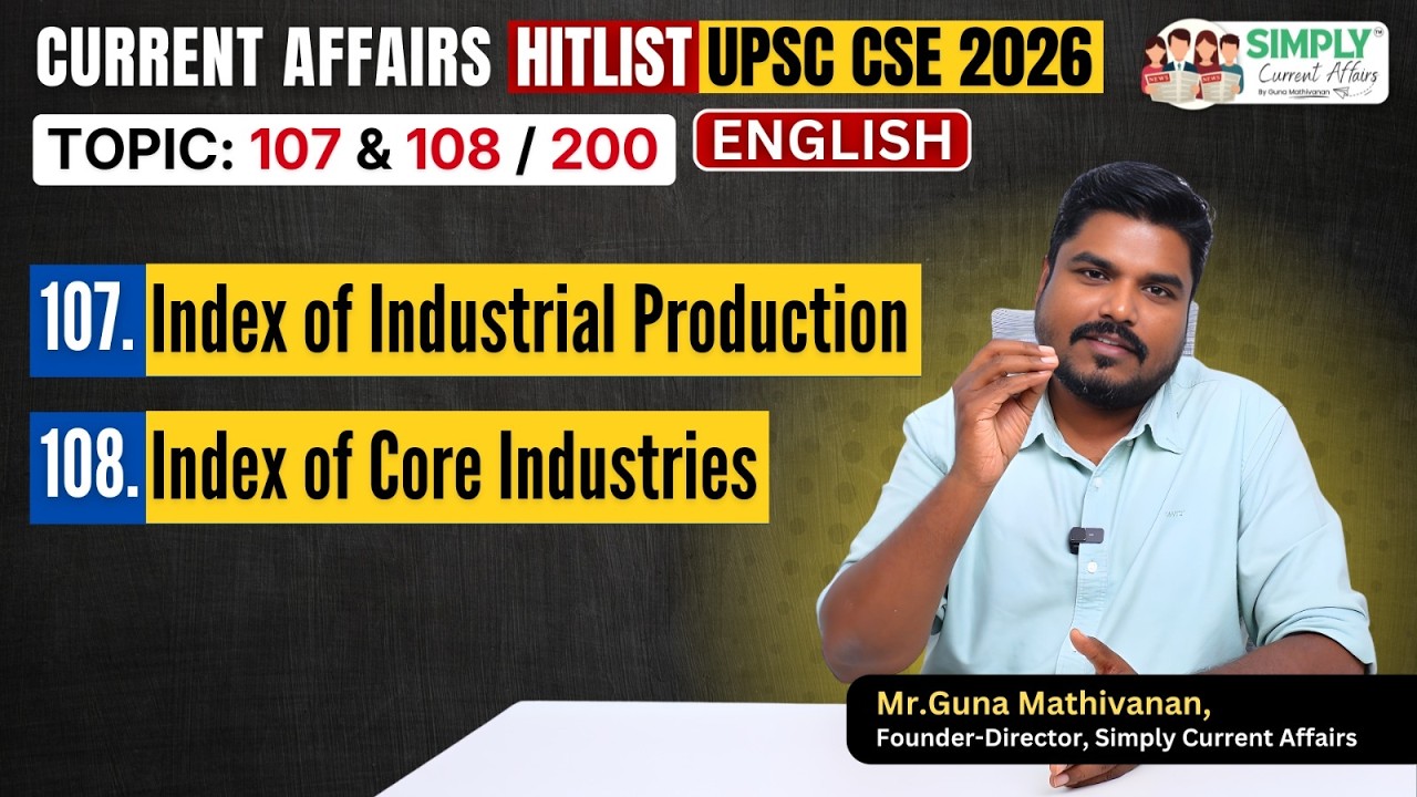 Hitlist (English) | Prelims | Index of Industrial Production (107) | Index of Core Industries (108)
