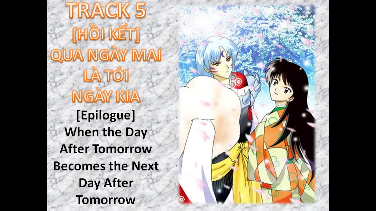 [Vietsub + Engsub] Inuyasha CD Drama - Asatte - TRACK 5 - END