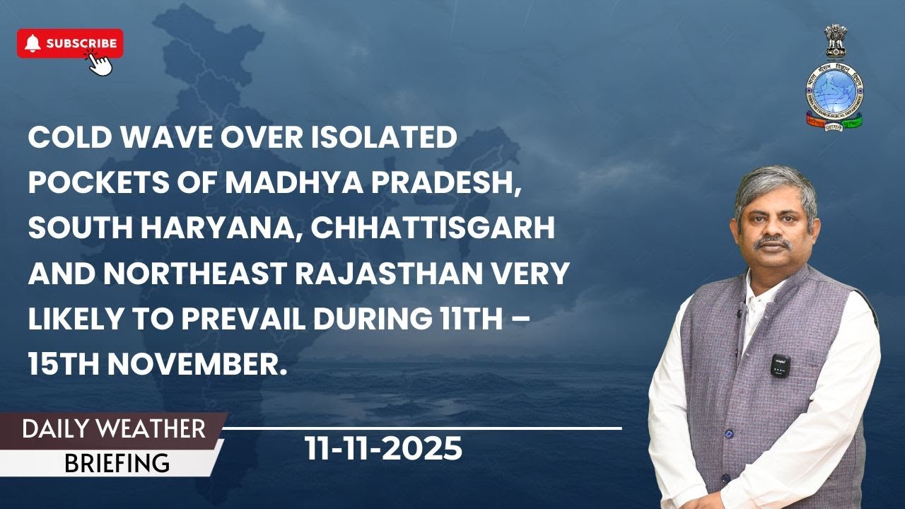 Cold Wave Warning over Madhya Pradesh, Haryana, Chhattisgarh & Rajasthan from 11&ndash;15 November 2025