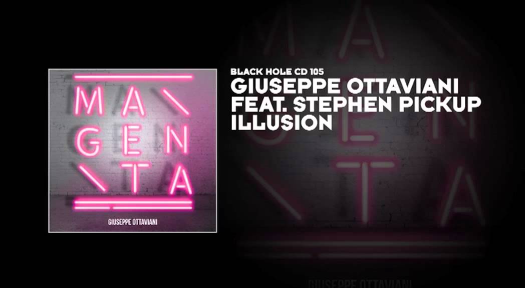 Giuseppe Ottaviani featuring Stephen Pickup - Illusion