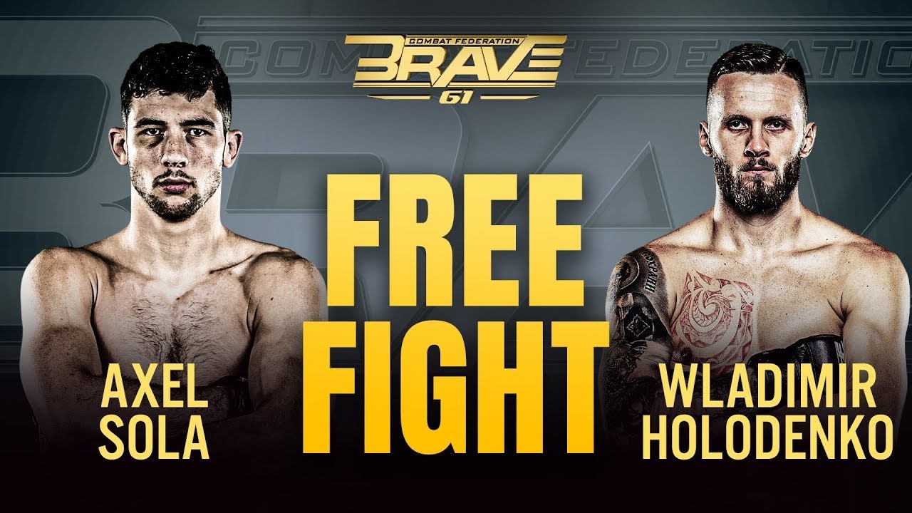 Axel Sola  vs Wladimir Holodenko | Free Fight | BRAVE CF 61