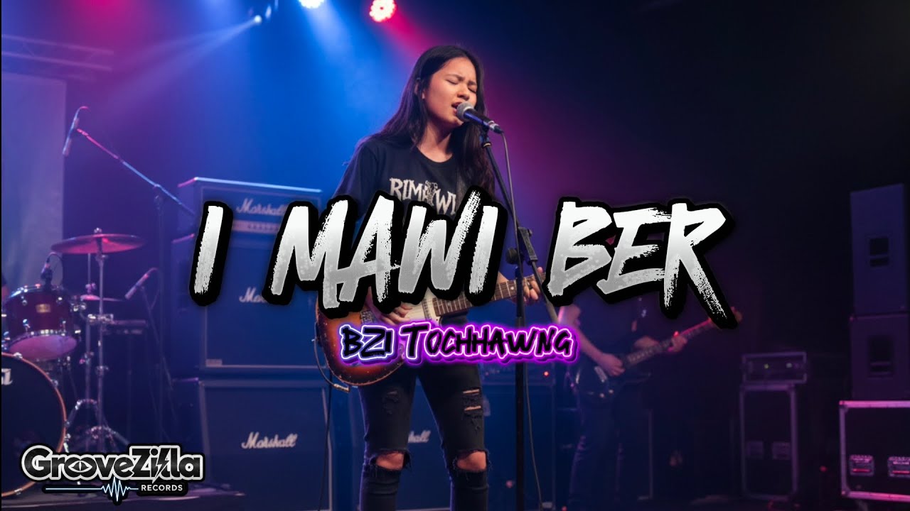 Bzi Tochhawng - I Mawi Ber (Groovezilla Cover)