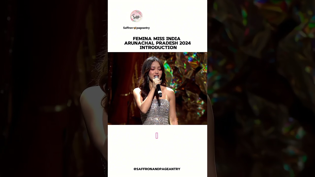 Miss Arunachal Pradesh 2024 Introduction #missindia #shorts