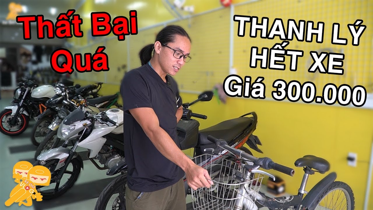 Xe Ôm Shop THẤT BẠI HOÀN TOÀN Thanh Lý Hết Xe TRẢ NỢ - Xe Ôm Vlog