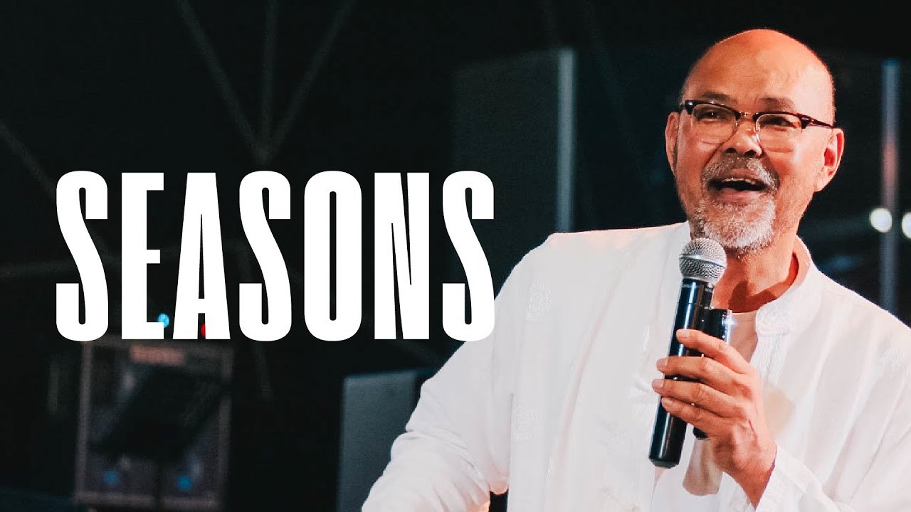 Seasons | Ps. Reggie Lee