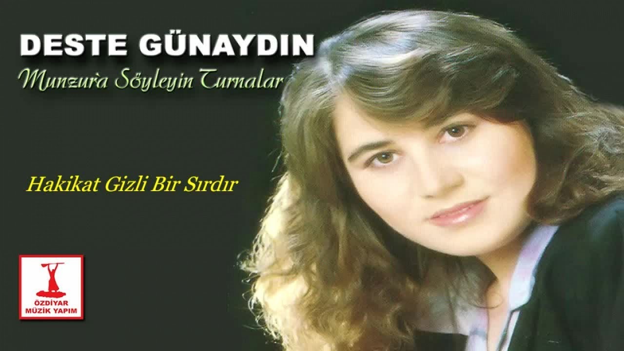 Deste Günaydın - Hakikat Gizli Bir Sırdır